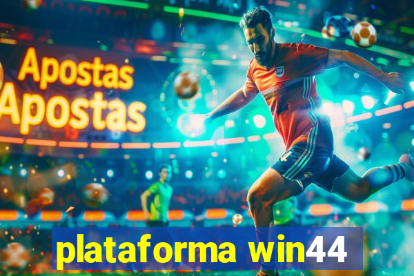 plataforma win44